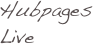Hubpages Live
